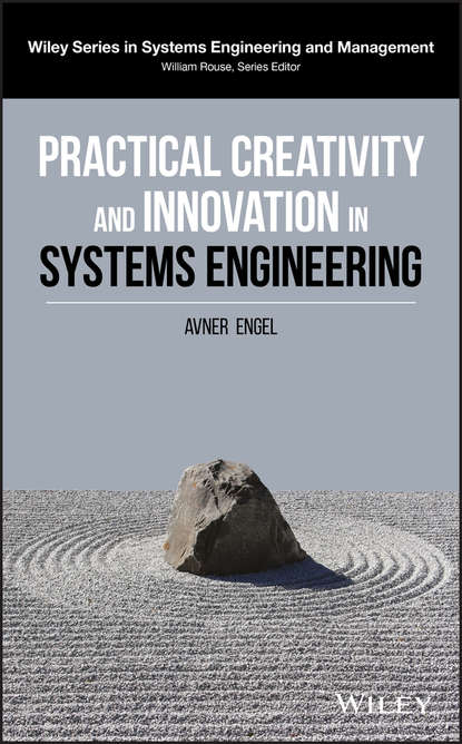 Practical Creativity and Innovation in Systems Engineering