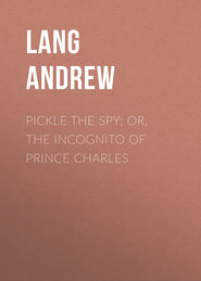 Pickle the Spy; Or, the Incognito of Prince Charles