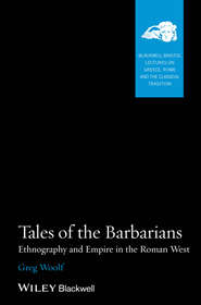 Tales of the Barbarians. Ethnography and Empire in the Roman West