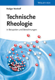 Technische Rheologie in Beispielen und Berechnungen