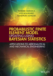 Probabilistic Finite Element Model Updating Using Bayesian Statistics. Applications to Aeronautical and Mechanical Engineering