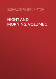 Night and Morning, Volume 5