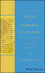 Julian of Norwich. In God's Sight Her Theology in Context