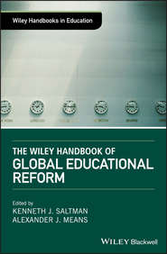 The Wiley Handbook of Global Educational Reform