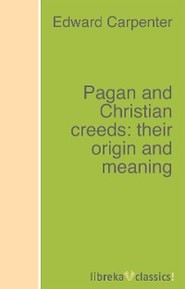 Pagan and Christian creeds: their origin and meaning