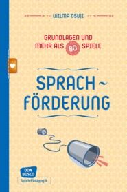 Sprachförderung - Grundlagen und mehr als 80 Spiele - eBook