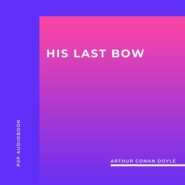 His Last Bow (Unabridged)