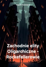 Zachodnie elity Oligarchiczne – Rockefellerowie