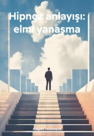 Hipnoz anlayışı: elmi yanaşma