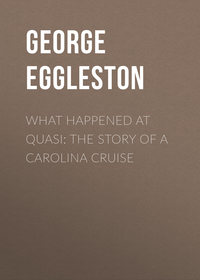 What Happened at Quasi: The Story of a Carolina Cruise