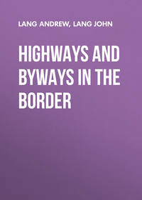 Highways and Byways in the Border