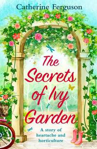 The Secrets of Ivy Garden: A heartwarming tale perfect for relaxing on the grass