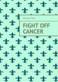 Fight Off Cancer