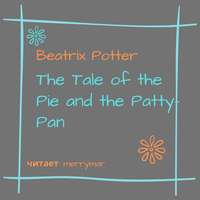 The Tale of the Pie and the Patty-Pan