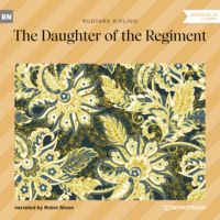 The Daughter of the Regiment (Unabridged)