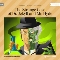 The Strange Case of Dr. Jekyll and Mr. Hyde (Unabridged)