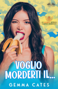 Voglio Morderti Il...