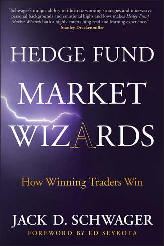 Hedge Fund Market Wizards. How Winning Traders Win