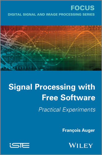 Signal Processing with Free Software. Practical Experiments