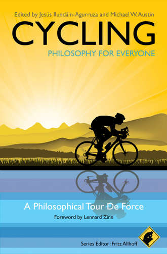 Cycling - Philosophy for Everyone. A Philosophical Tour de Force