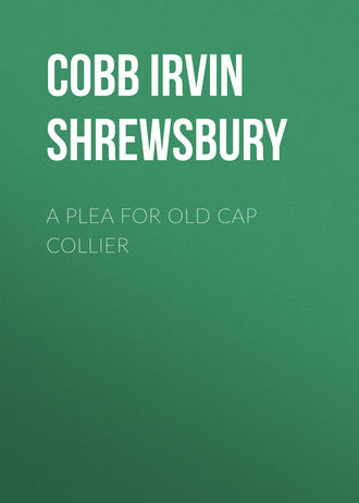 A Plea for Old Cap Collier