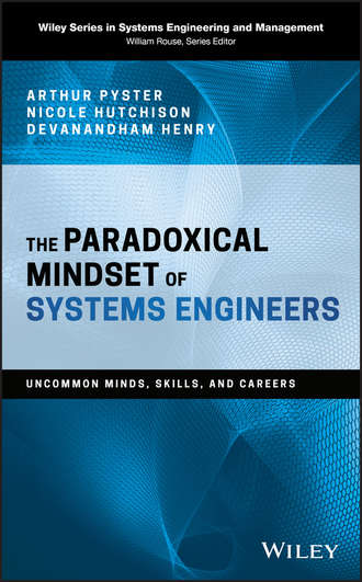 The Paradoxical Mindset of Systems Engineers. Uncommon Minds, Skills, and Careers