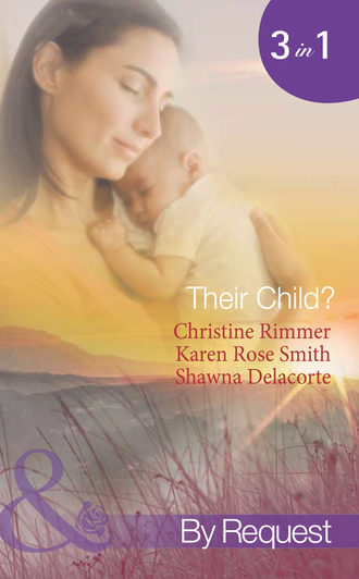 Their Child?: Lori's Little Secret / Which Child Is Mine? / Having The Best Man's Baby