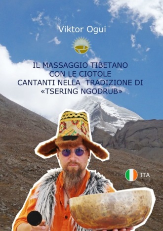 Il massaggio tibetano con le ciotole cantanti nella tradizione di «Tsering Ngodrub»