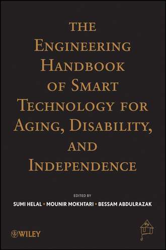 The Engineering Handbook of Smart Technology for Aging, Disability and Independence