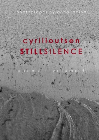 still silence. poems. volume I