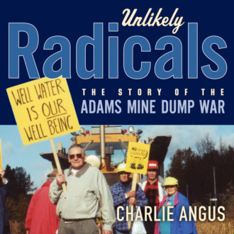 Unlikely Radicals - The Story of the Adams Mine Dump War (Unabridged)