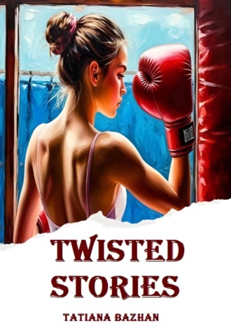 Twisted stories